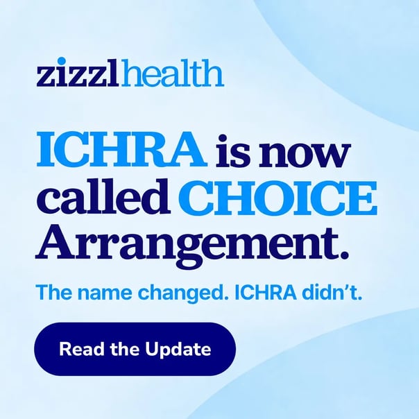ICHRA is now called CHOICE Arrangement